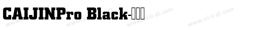 CAIJINPro Black字体转换
